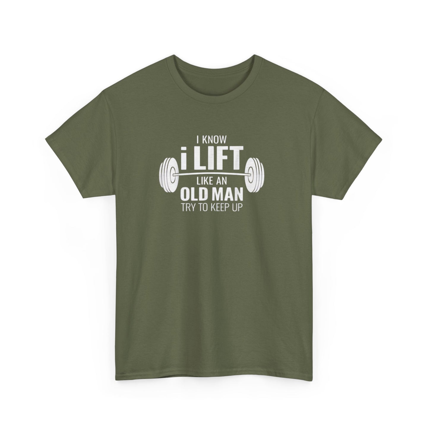 I Lift Like An Old Man