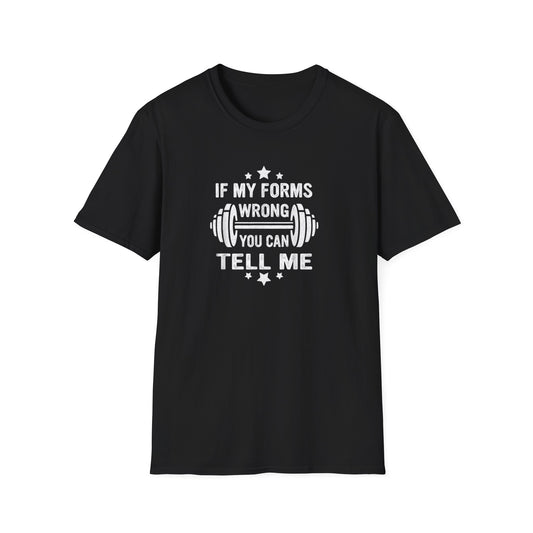 If My Forms Wrong You Can Tell Me