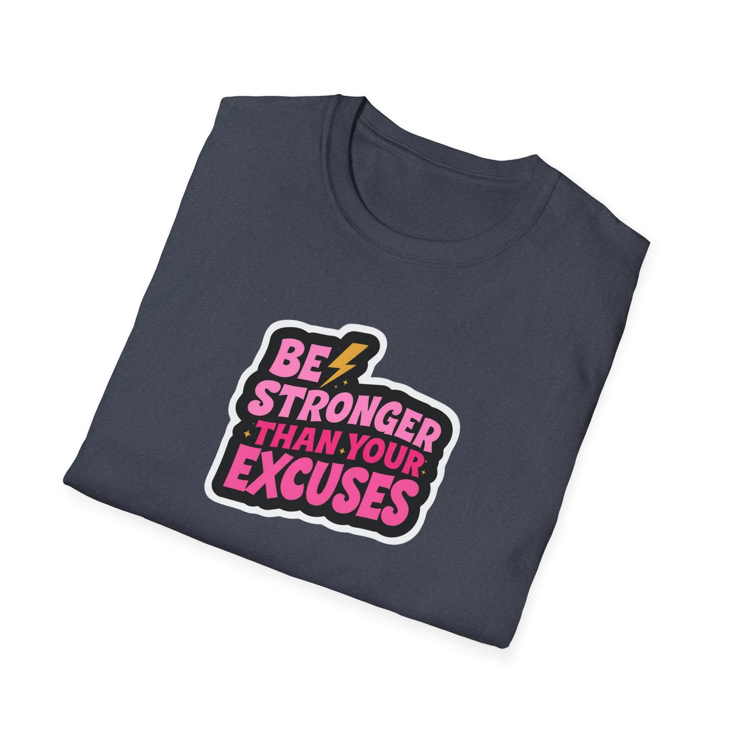 Be Stronger Than Your Excuses