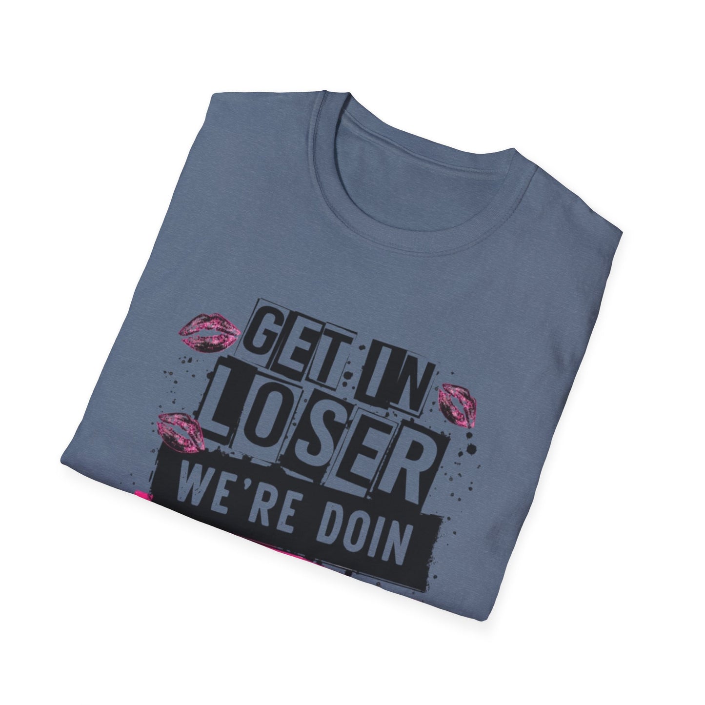 Get In Loser – Dance Mom Tee