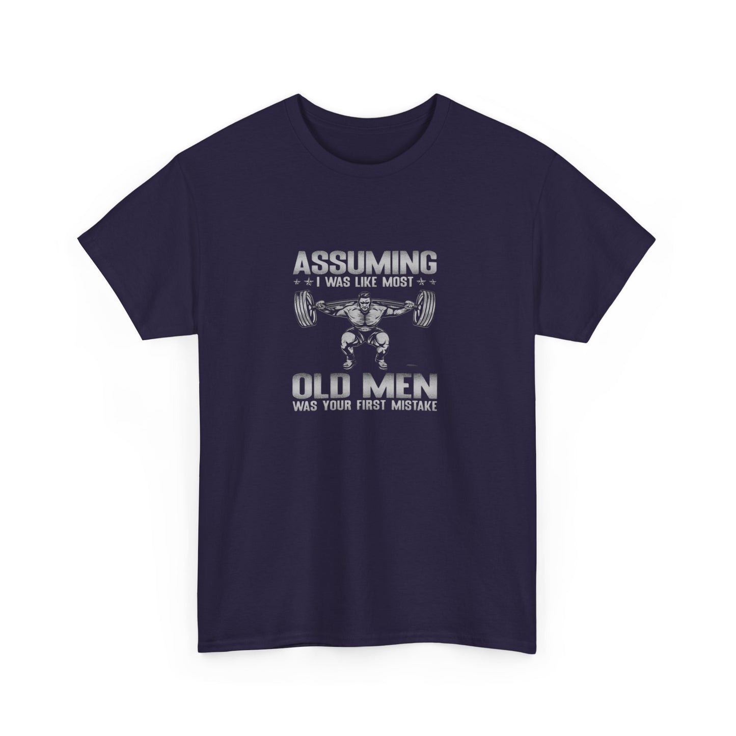 Assuming I Was Like Most Old Men...