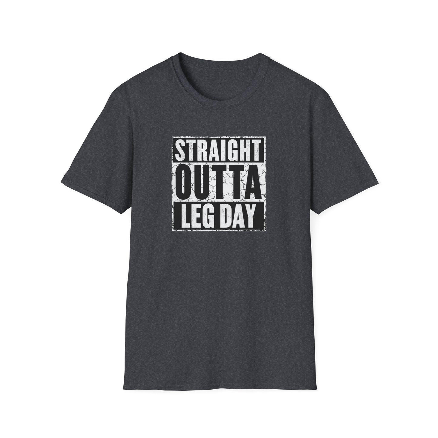 Straight Outta Leg Day