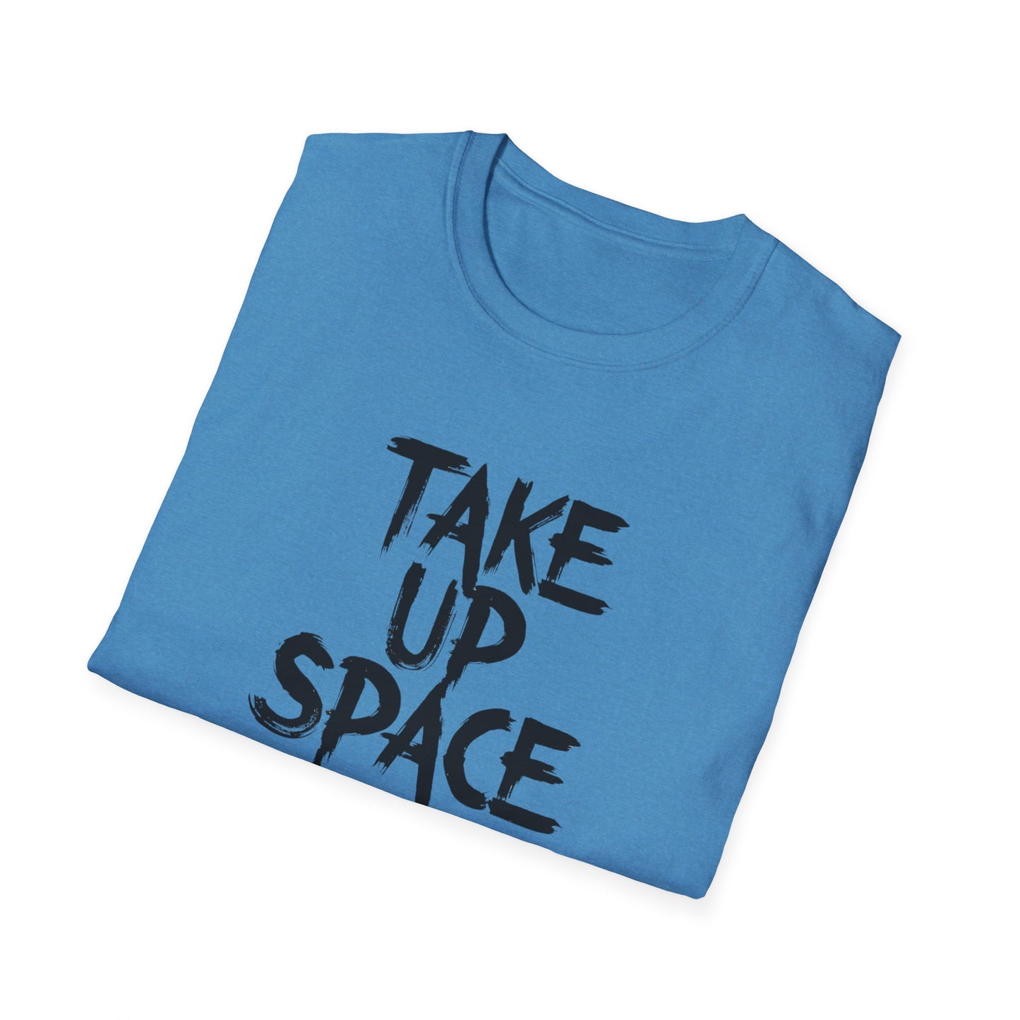 Take Up Space