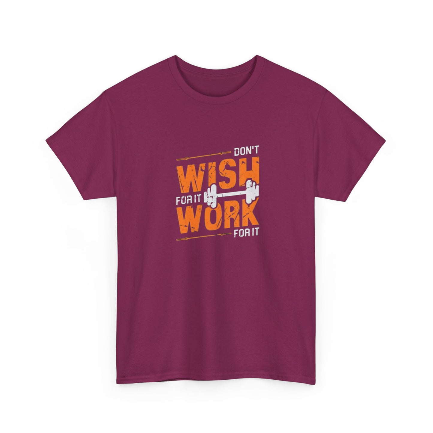 Don't Wish for It, Work for It
