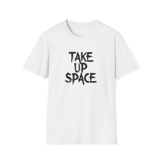 Take Up Space