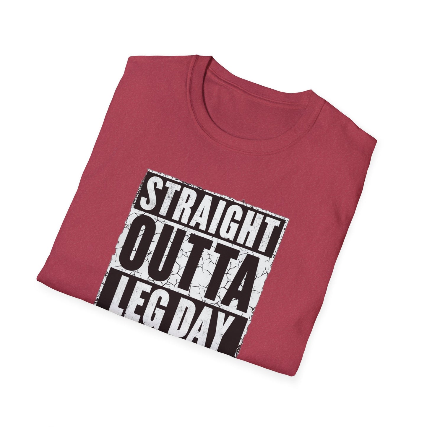 Straight Outta Leg Day