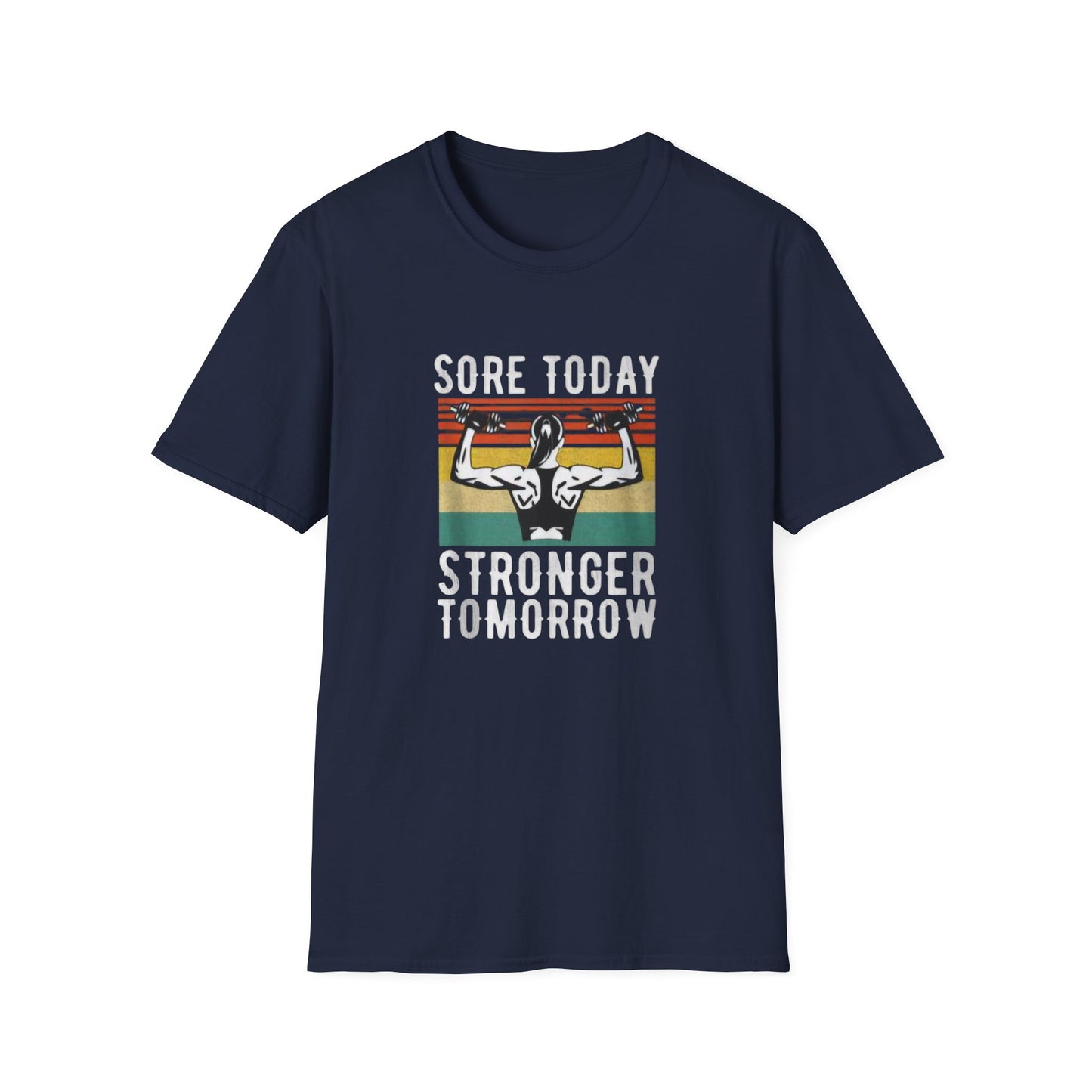 Sore Today Stronger Tomorrow