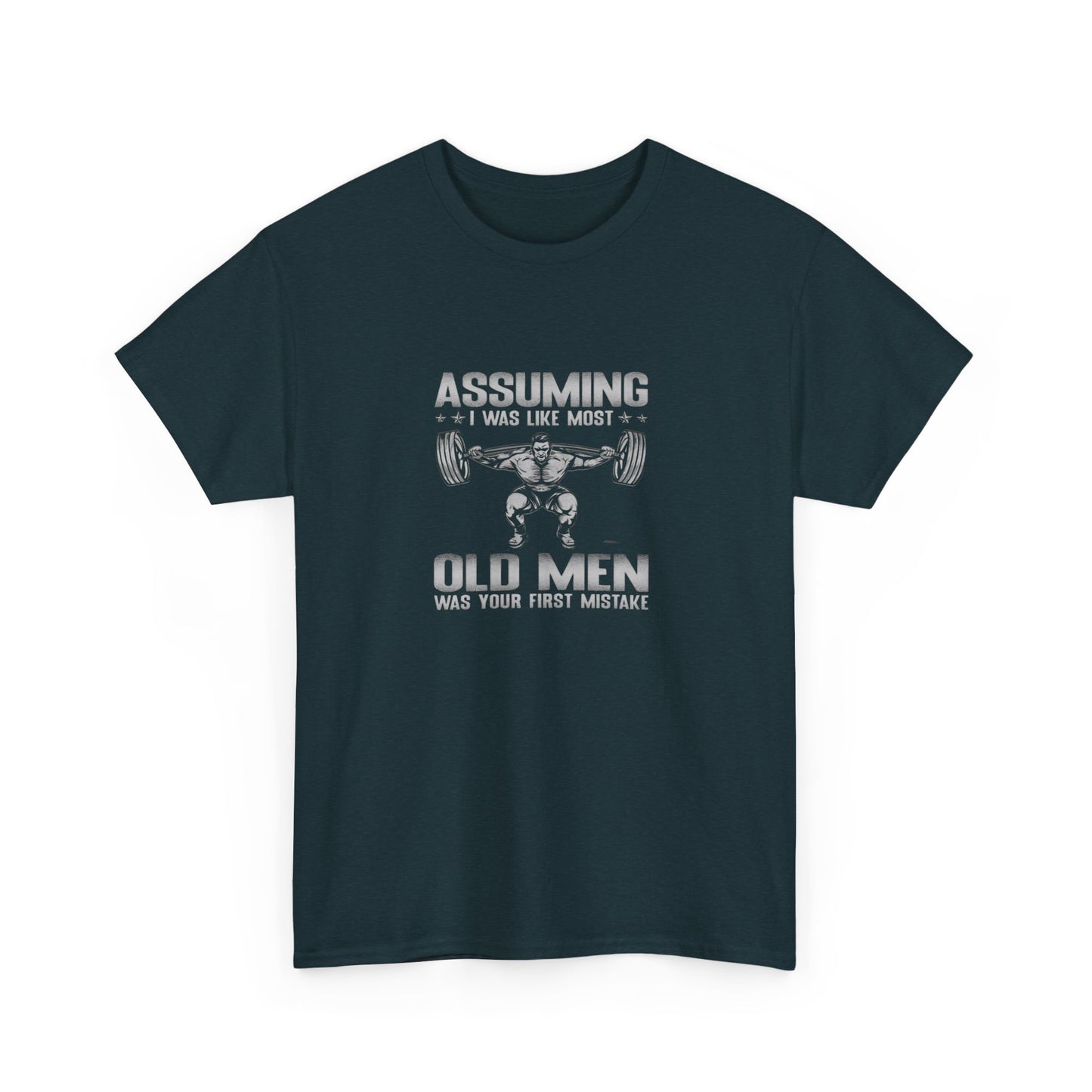 Assuming I Was Like Most Old Men...