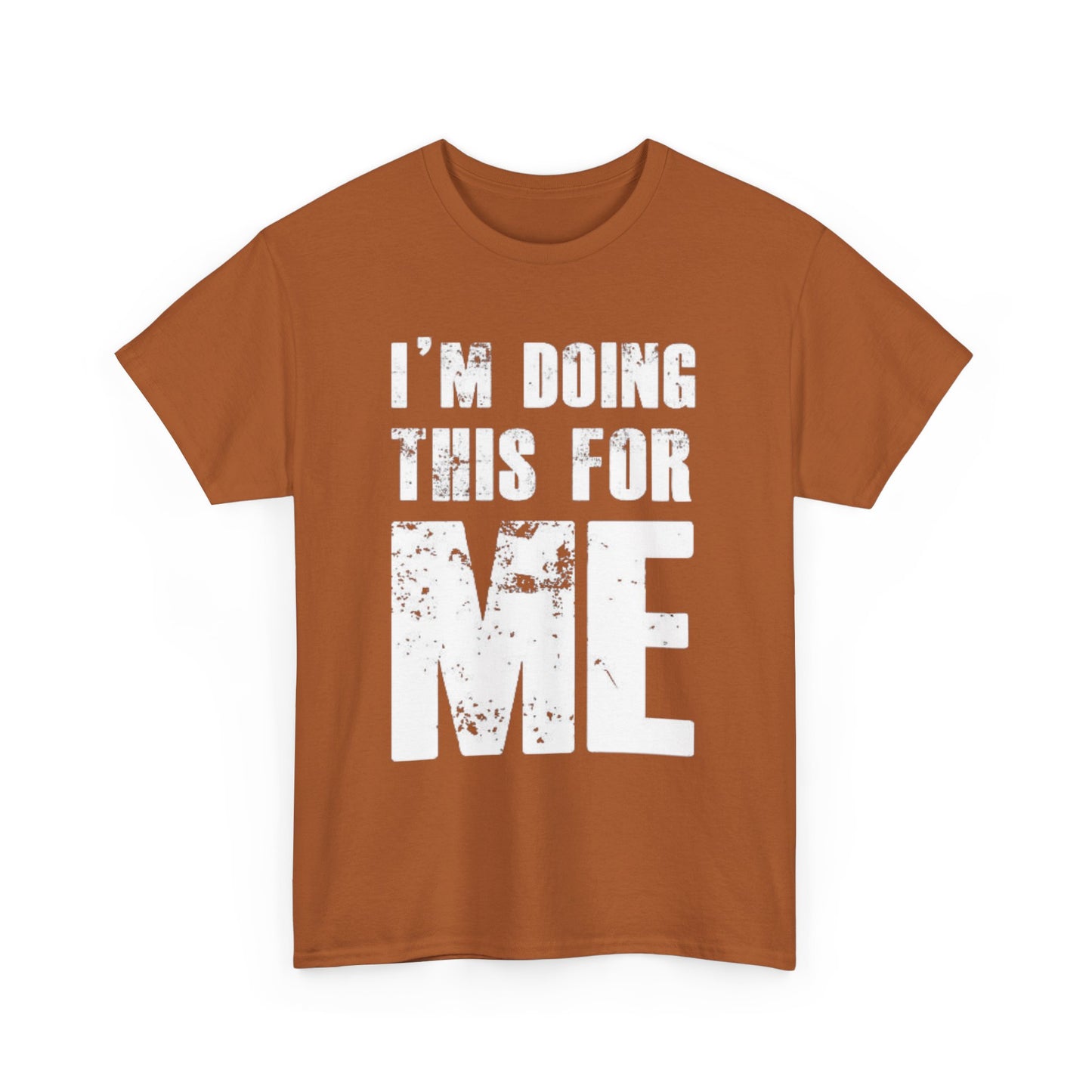 I Am Doing This for Me
