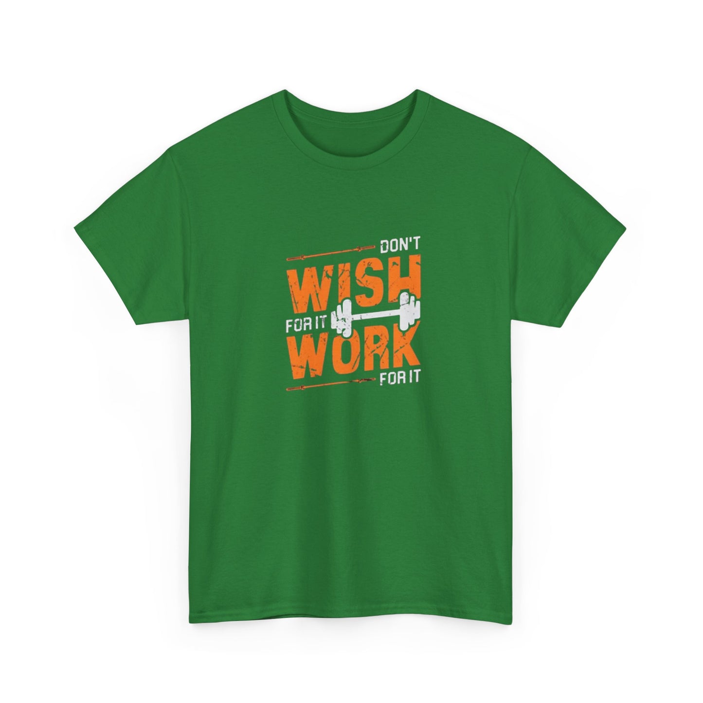 Don't Wish for It, Work for It