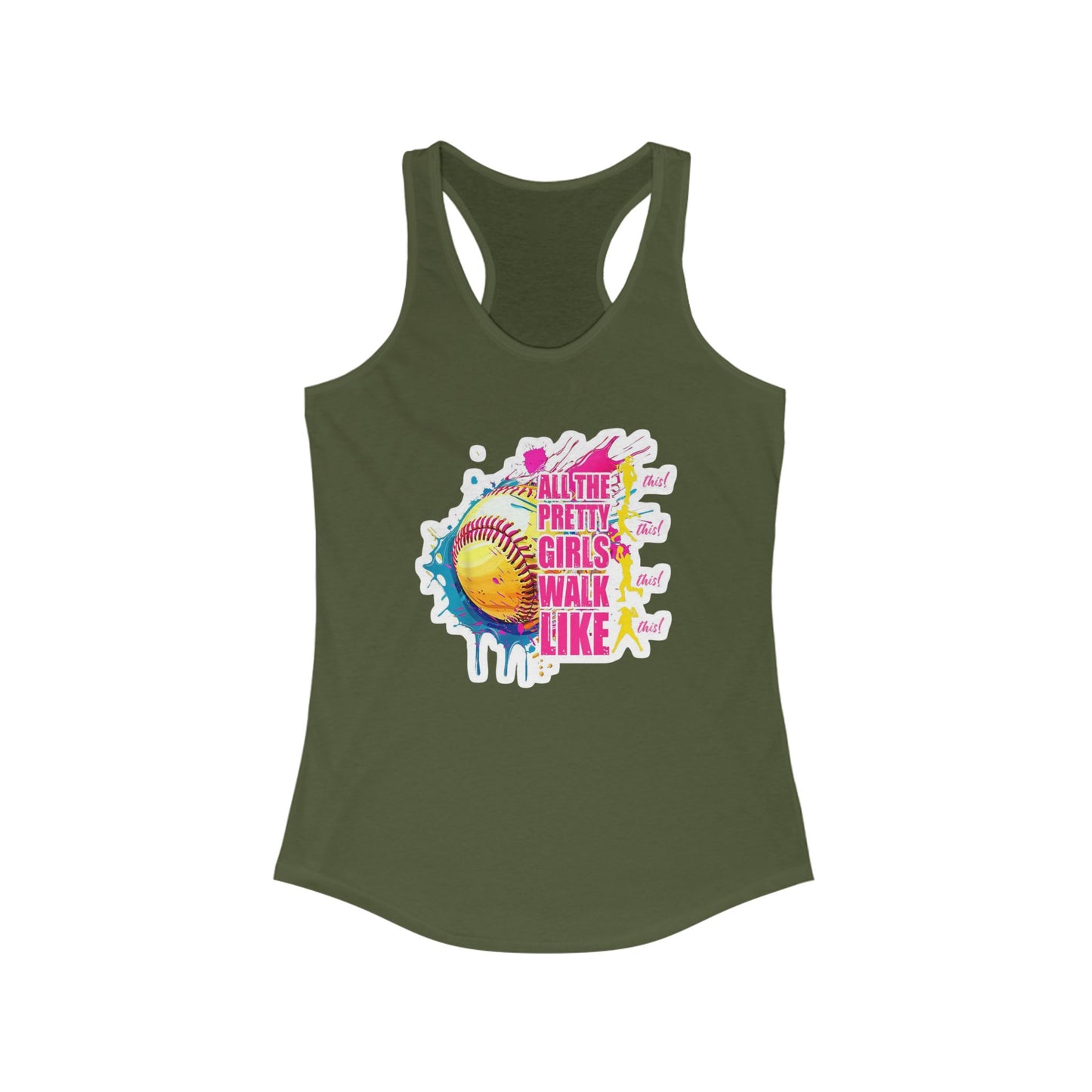 All the Pretty Girls Walk Like Softball – Racerback Tank Top