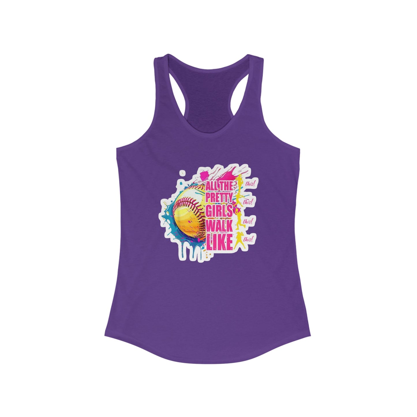 All the Pretty Girls Walk Like Softball – Racerback Tank Top