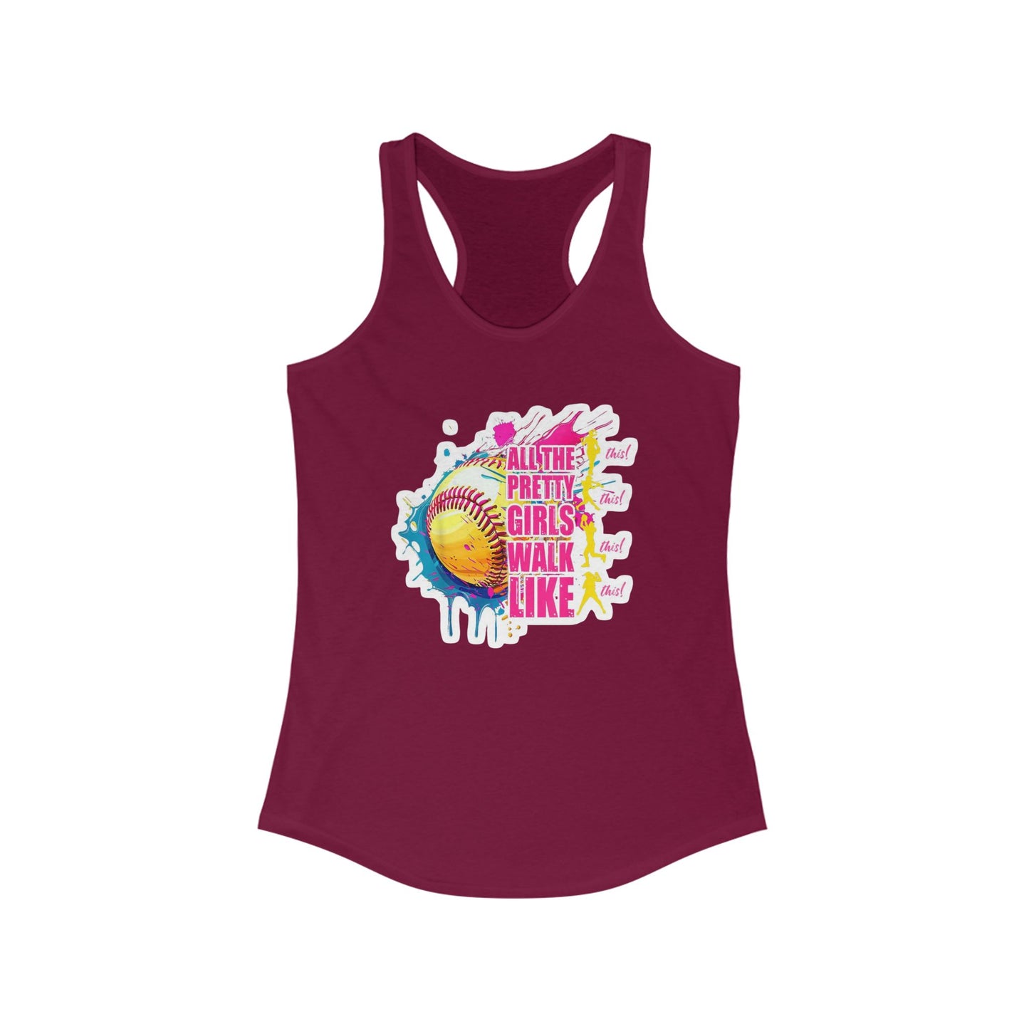 All the Pretty Girls Walk Like Softball – Racerback Tank Top
