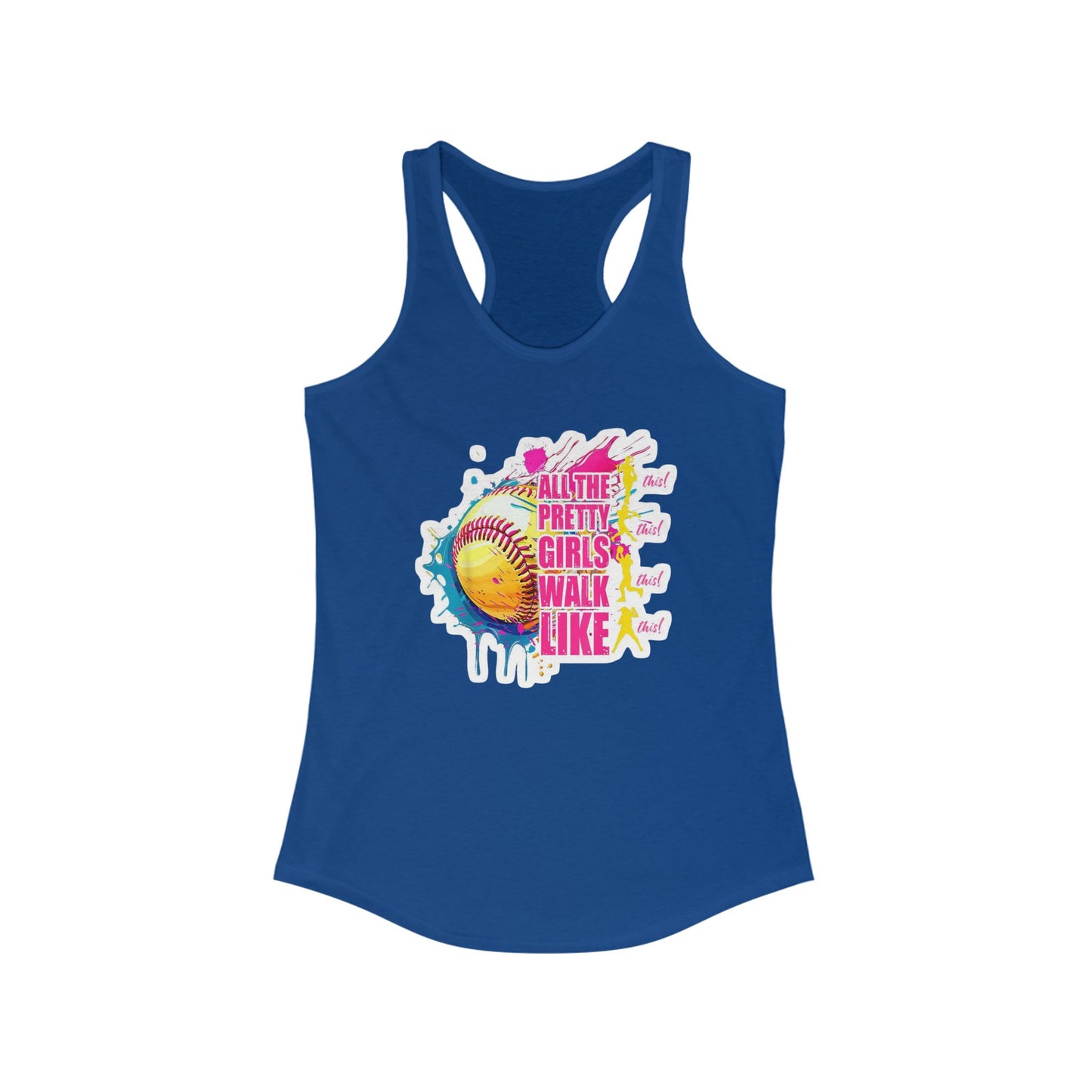 All the Pretty Girls Walk Like Softball – Racerback Tank Top