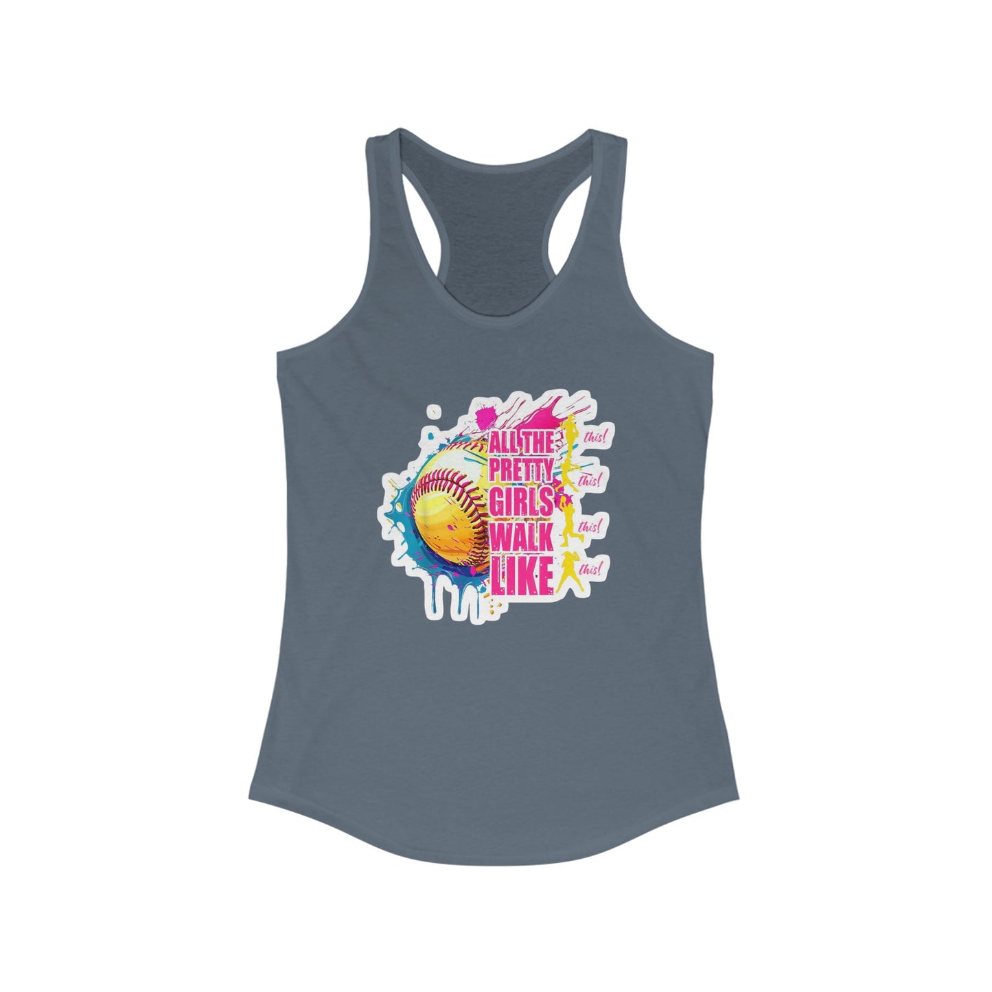 All the Pretty Girls Walk Like Softball – Racerback Tank Top