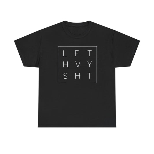 LFT HVY SHT