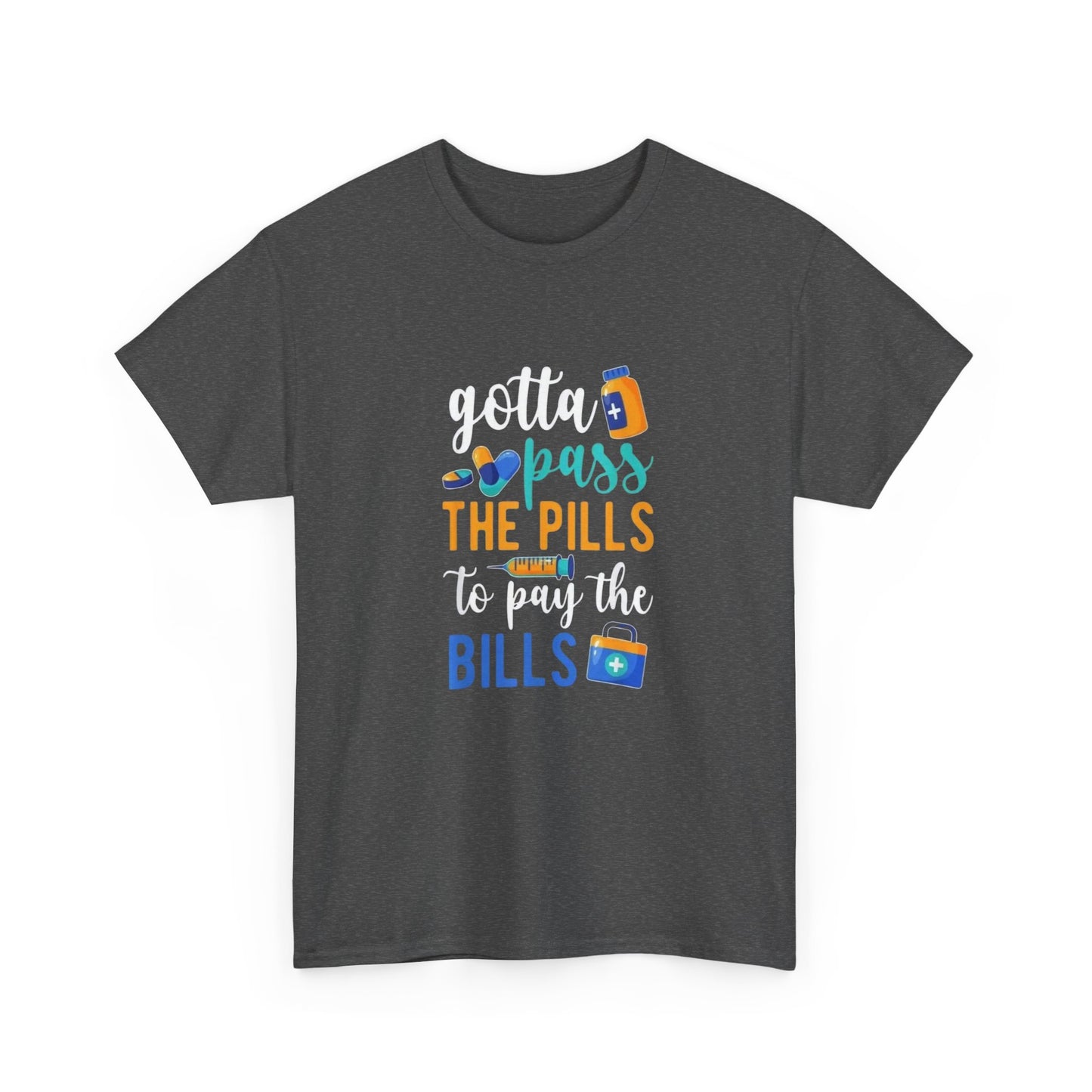 Gotta Pass The Pills