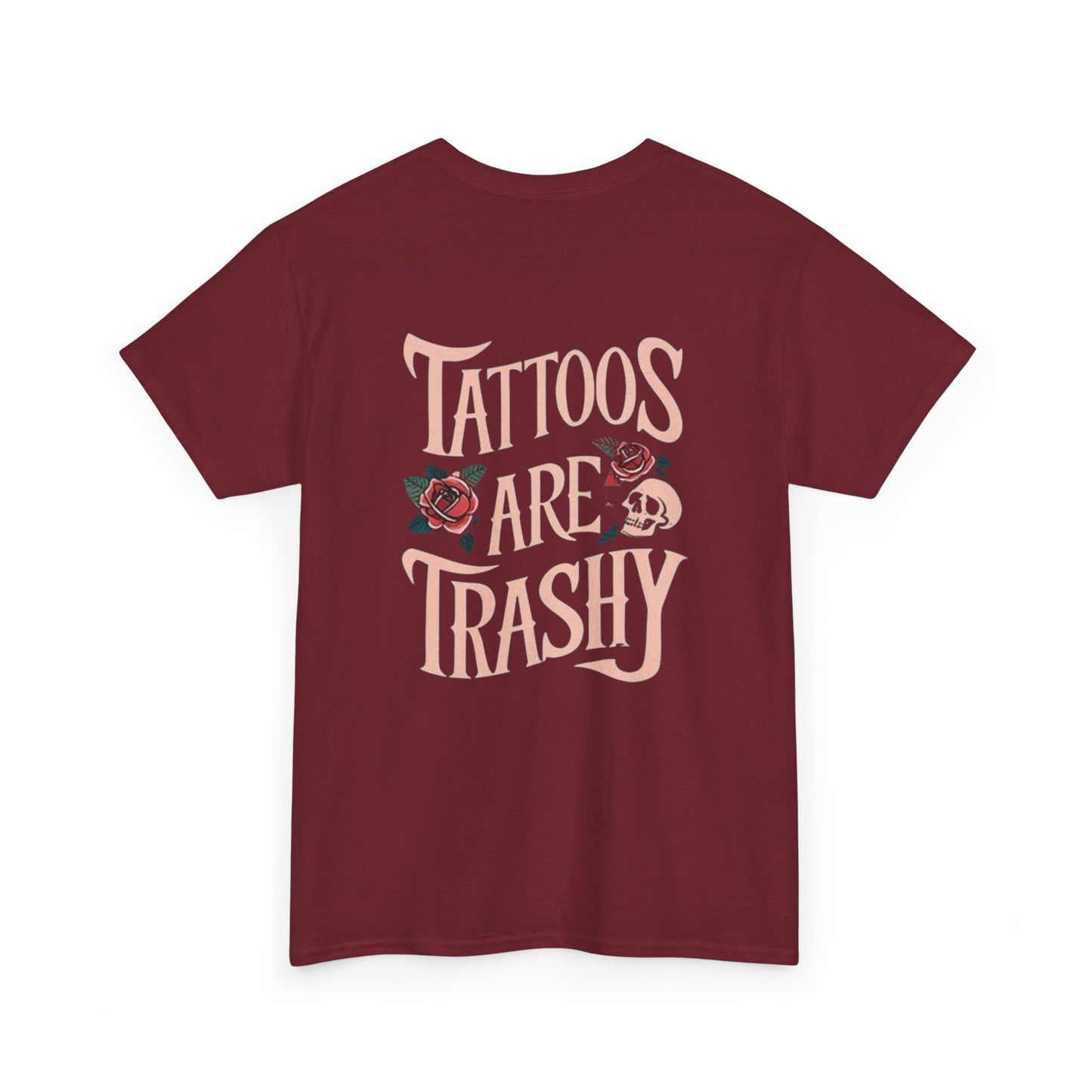 Tattoos Are Trashy