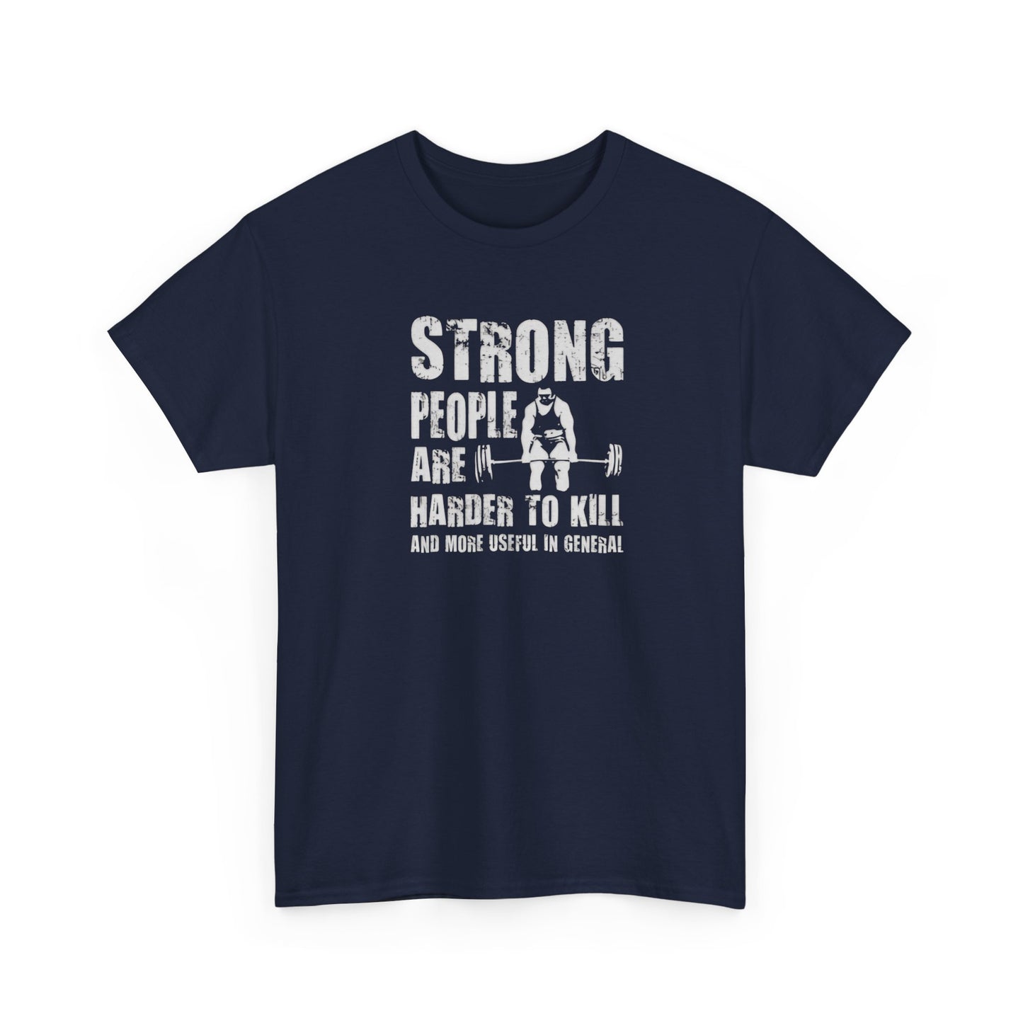 Strong People Are Harder to Kill