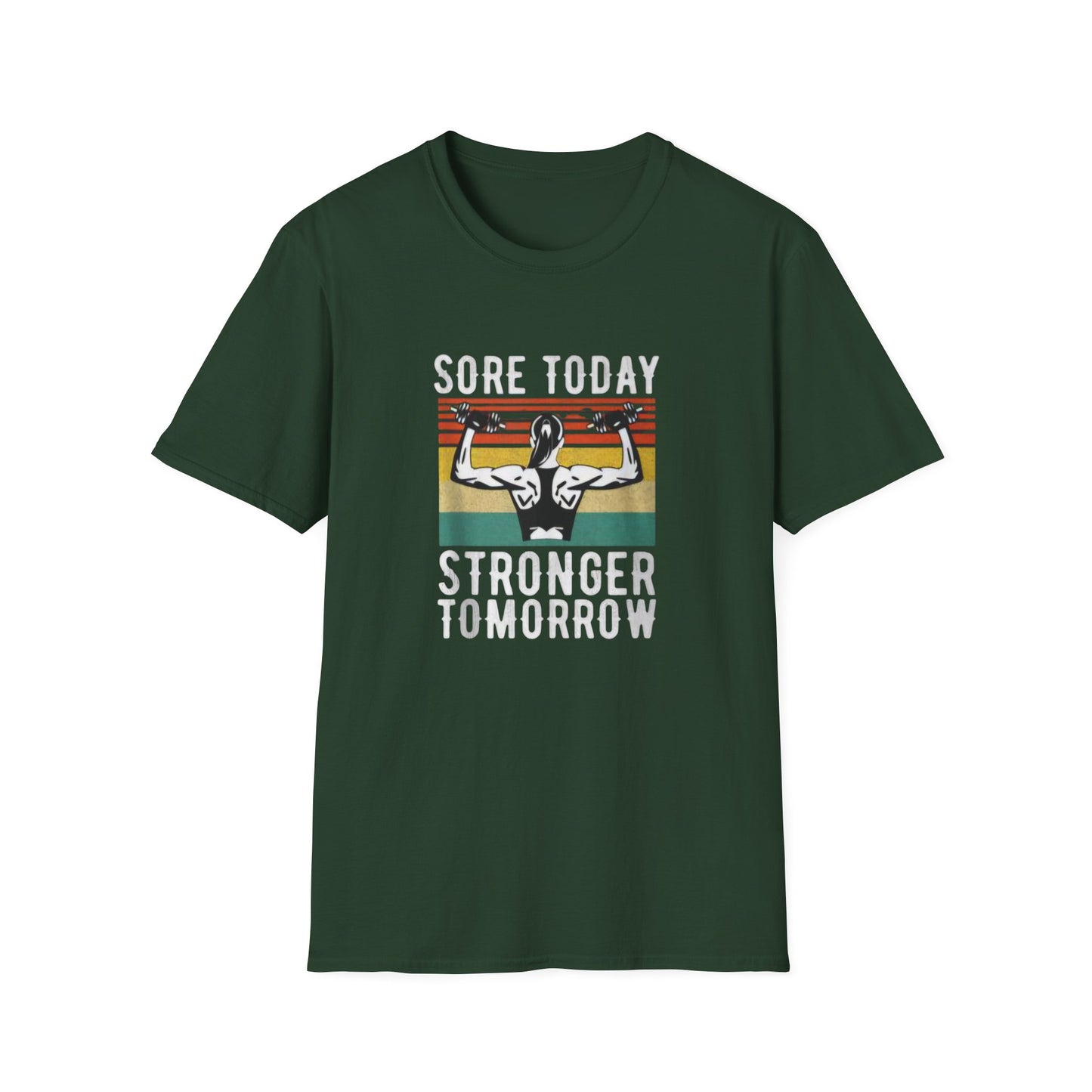 Sore Today Stronger Tomorrow
