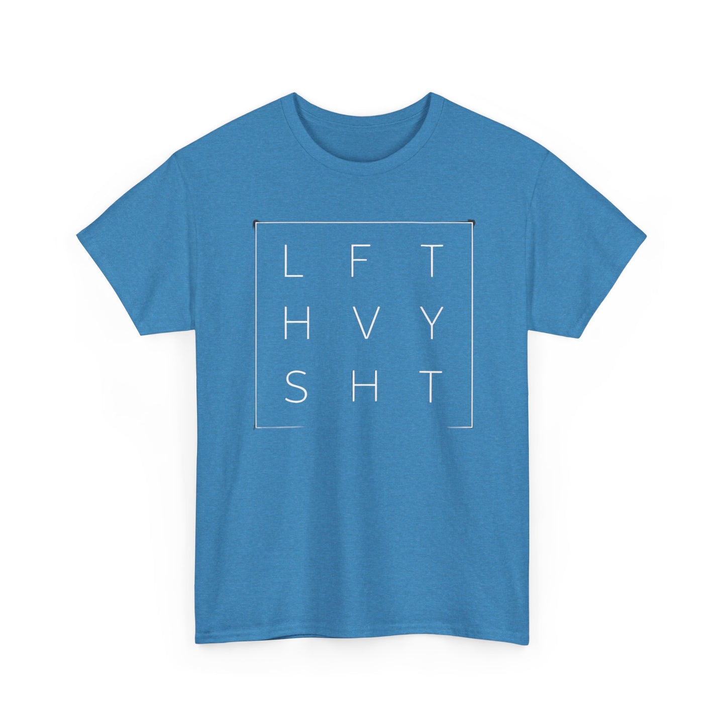 LFT HVY SHT