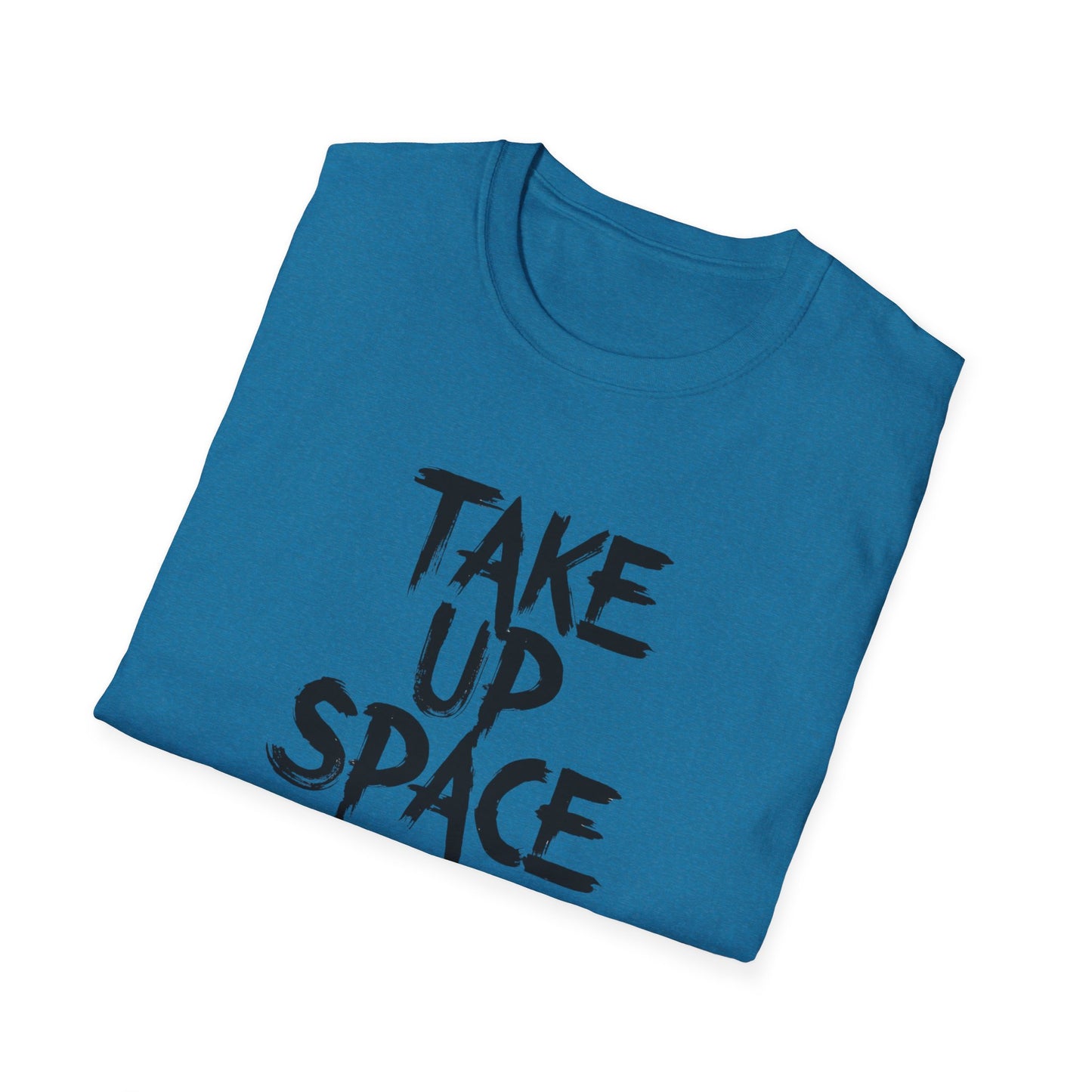 Take Up Space