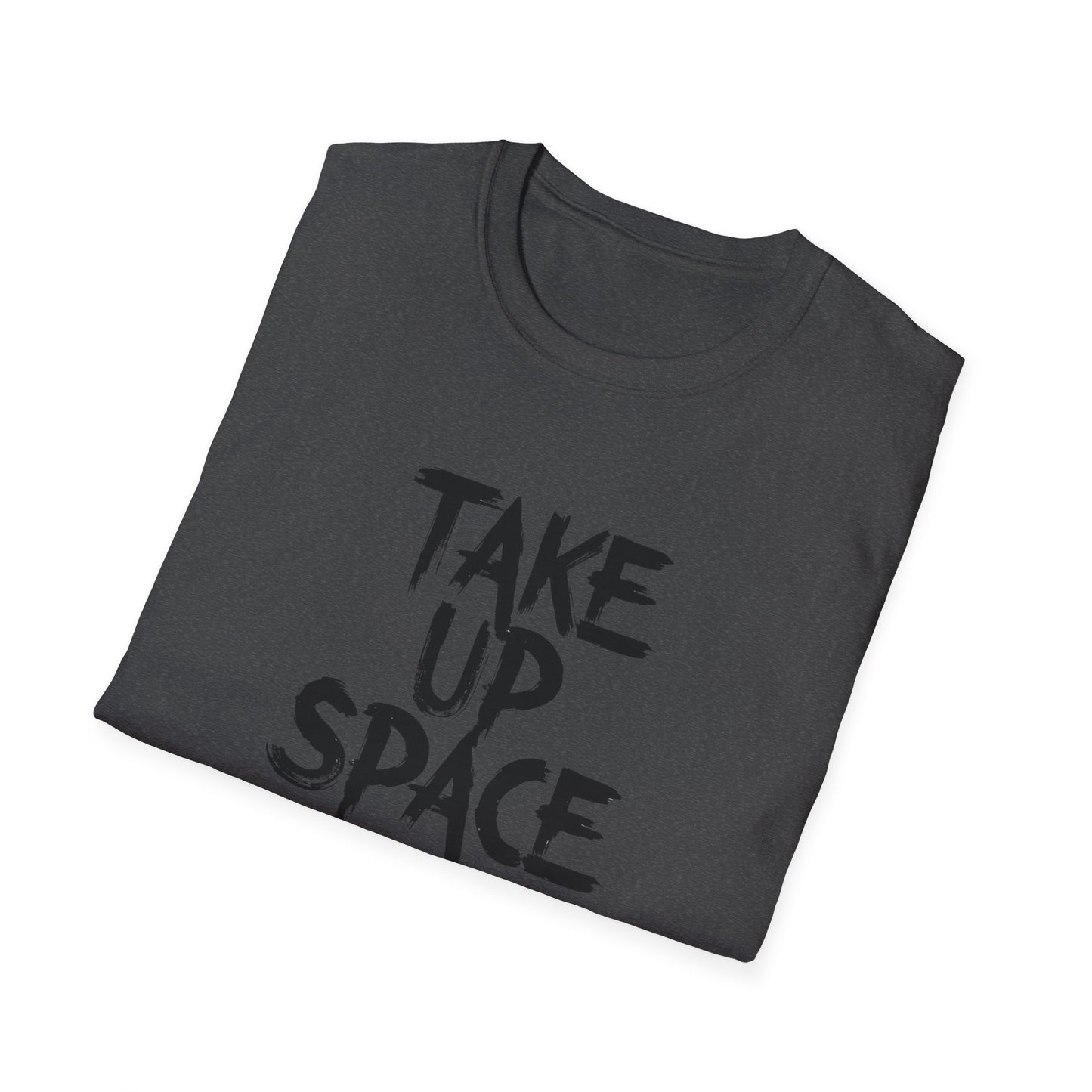 Take Up Space