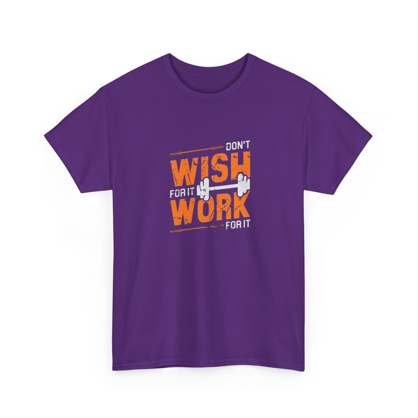 Don't Wish for It, Work for It