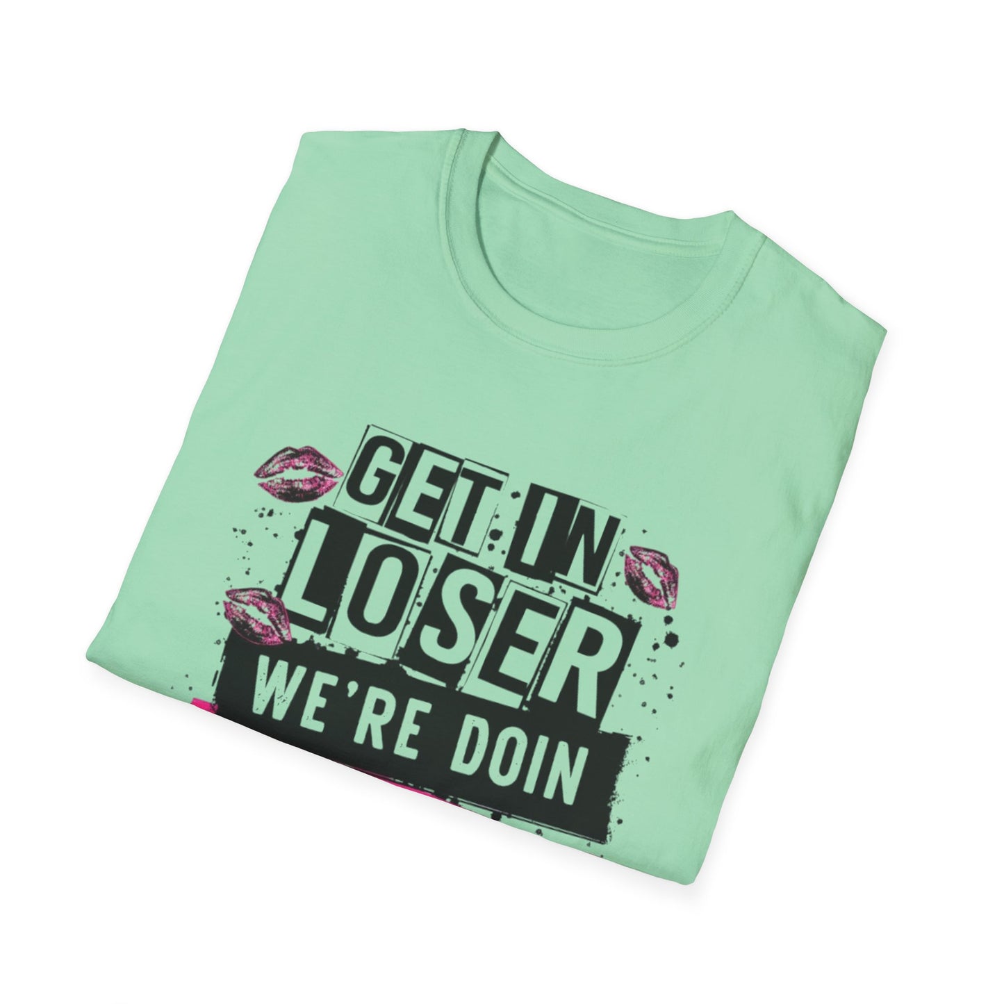 Get In Loser – Dance Mom Tee