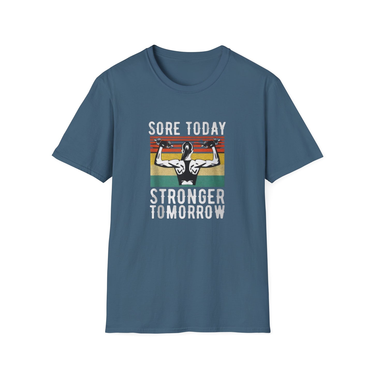 Sore Today Stronger Tomorrow