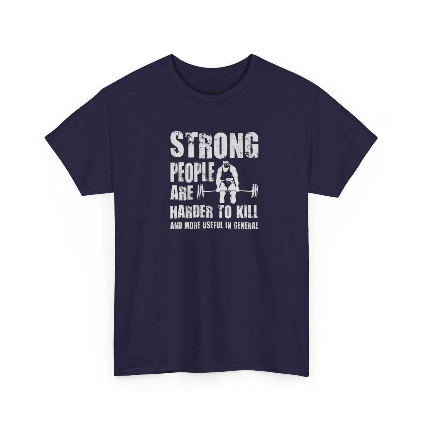 Strong People Are Harder to Kill