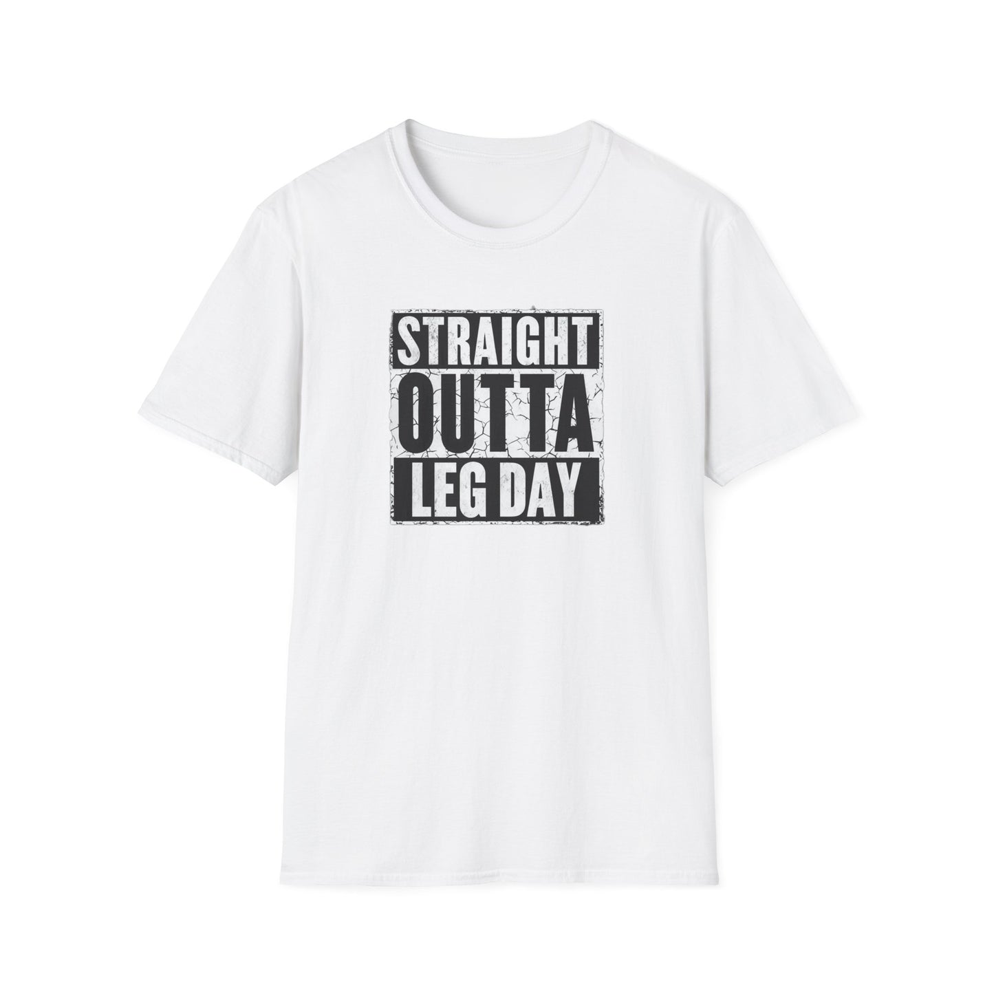 Straight Outta Leg Day