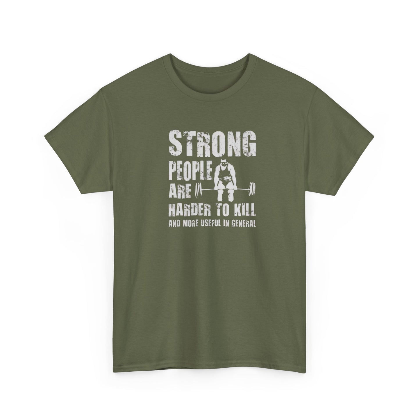 Strong People Are Harder to Kill