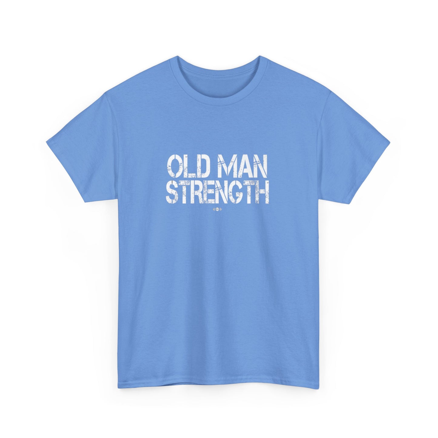 Old Man Strength ....That's It
