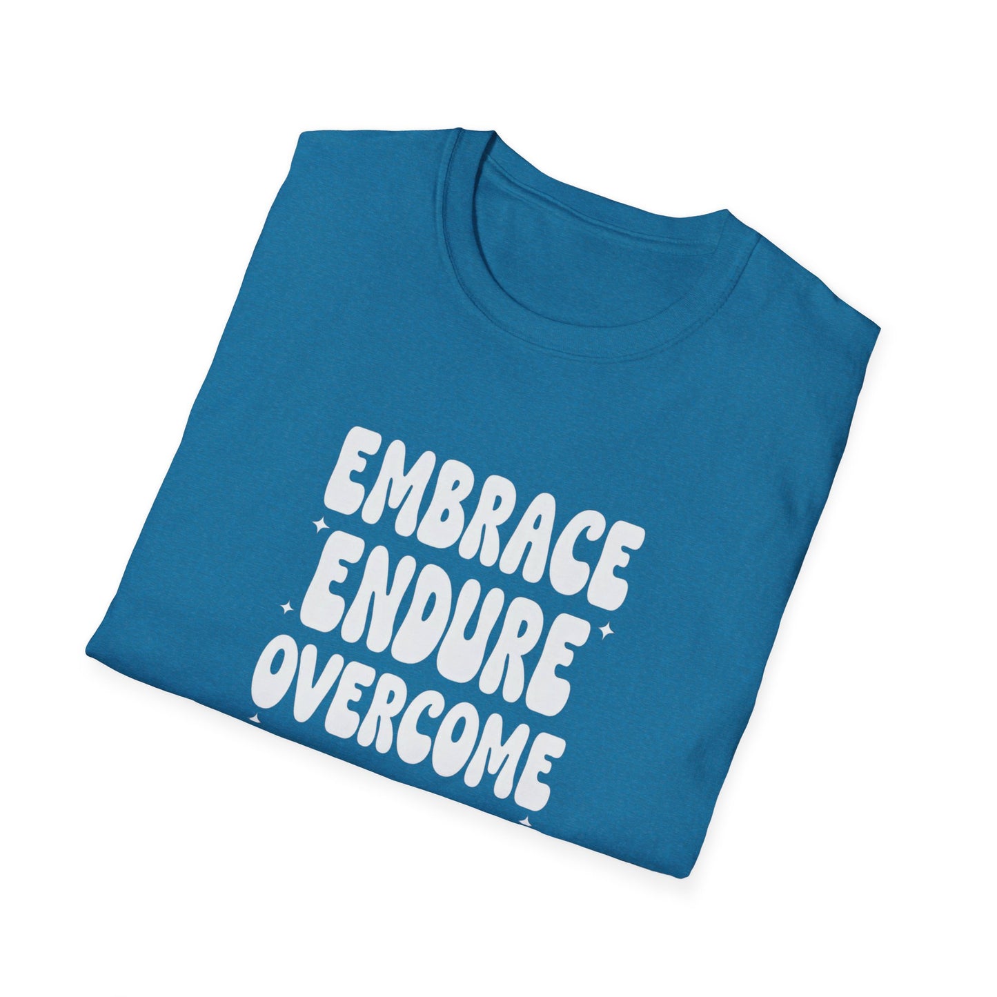 Embrace Endure Overcome